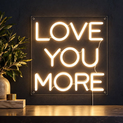 Love You More Warm White LED Neon Sign - Shineneon