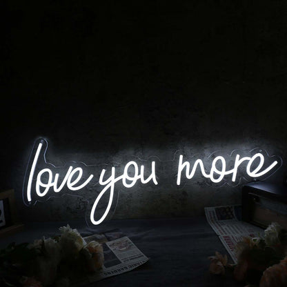 Love You More White Led Neon Sign | Shineneon