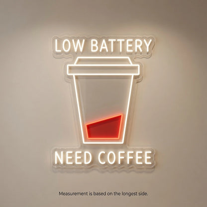 Low Battery Need Coffee Wall Decor LED Neon Sign - 04 Size Image