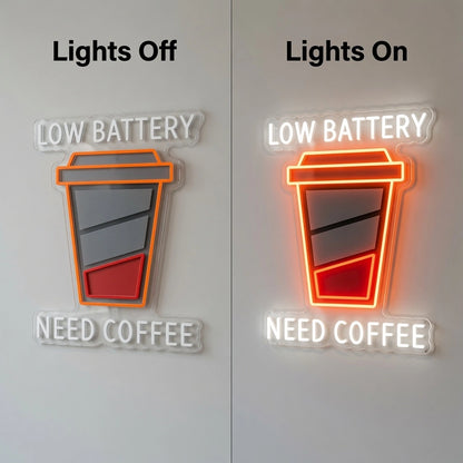 Low Battery Need Coffee Wall Decor LED Neon Sign - 06 Day Night Comparison