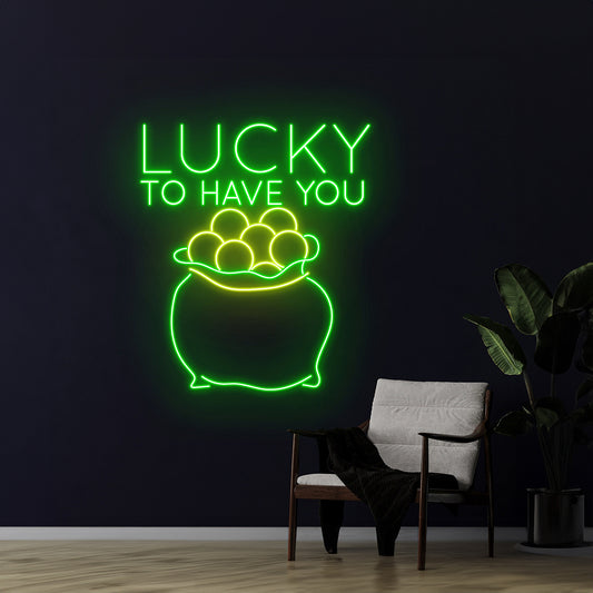 Lucky To Have You Neon Sign