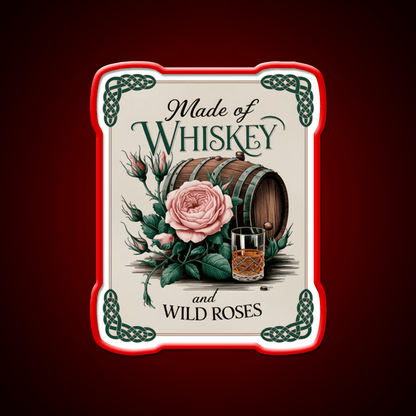 Made Of Whiskey And Wild Roses Whiskey Drink Bar Led Neon Sign Rgb Color - Shineneon