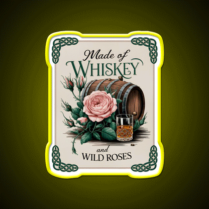 Made Of Whiskey And Wild Roses Whiskey Drink Bar Led Neon Sign Rgb Color
