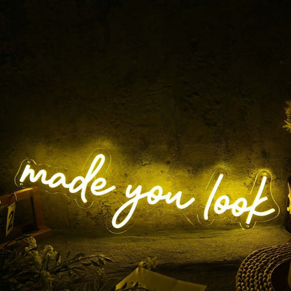 Made You Look Yellow Led Neon Sign - Shineneon