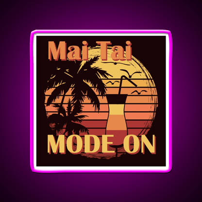 Mai Tai Mode On Cocktail Bar Decor Led Neon Sign Rgb Color - Shineneon