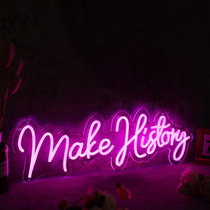Make History Pink Led Neon Sign - Shineneon