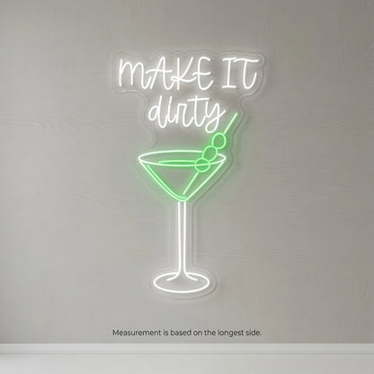 Make It Dirty LED Neon Sign - 04 Size Image