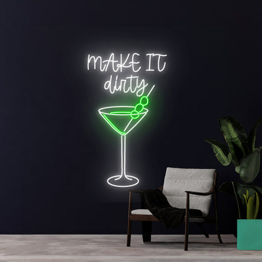 Make It Dirty Martini Led Sign