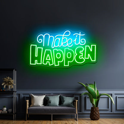 Make It Happen Awesome Noen Signs For Sale - Shineneon