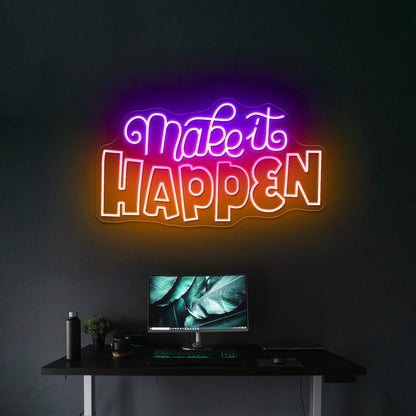 Make It Happen Awesome Noen Signs For Sale - Shineneon
