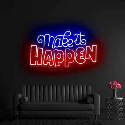 Make It Happen Awesome Noen Signs For Sale - Shineneon