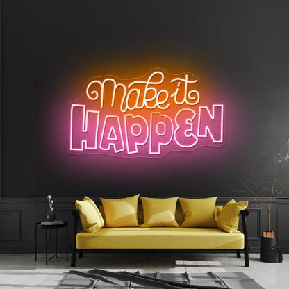 Make It Happen Awesome Noen Signs For Sale - Shineneon