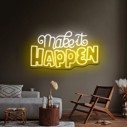Make It Happen Awesome Noen Signs For Sale - Shineneon