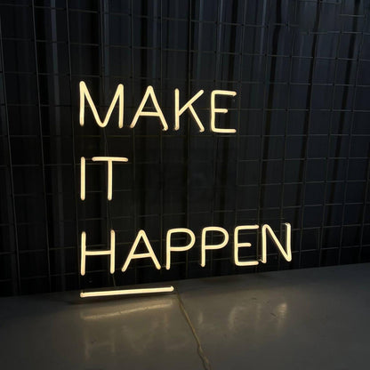 Make It Happen Custom Led Sign | Shineneon