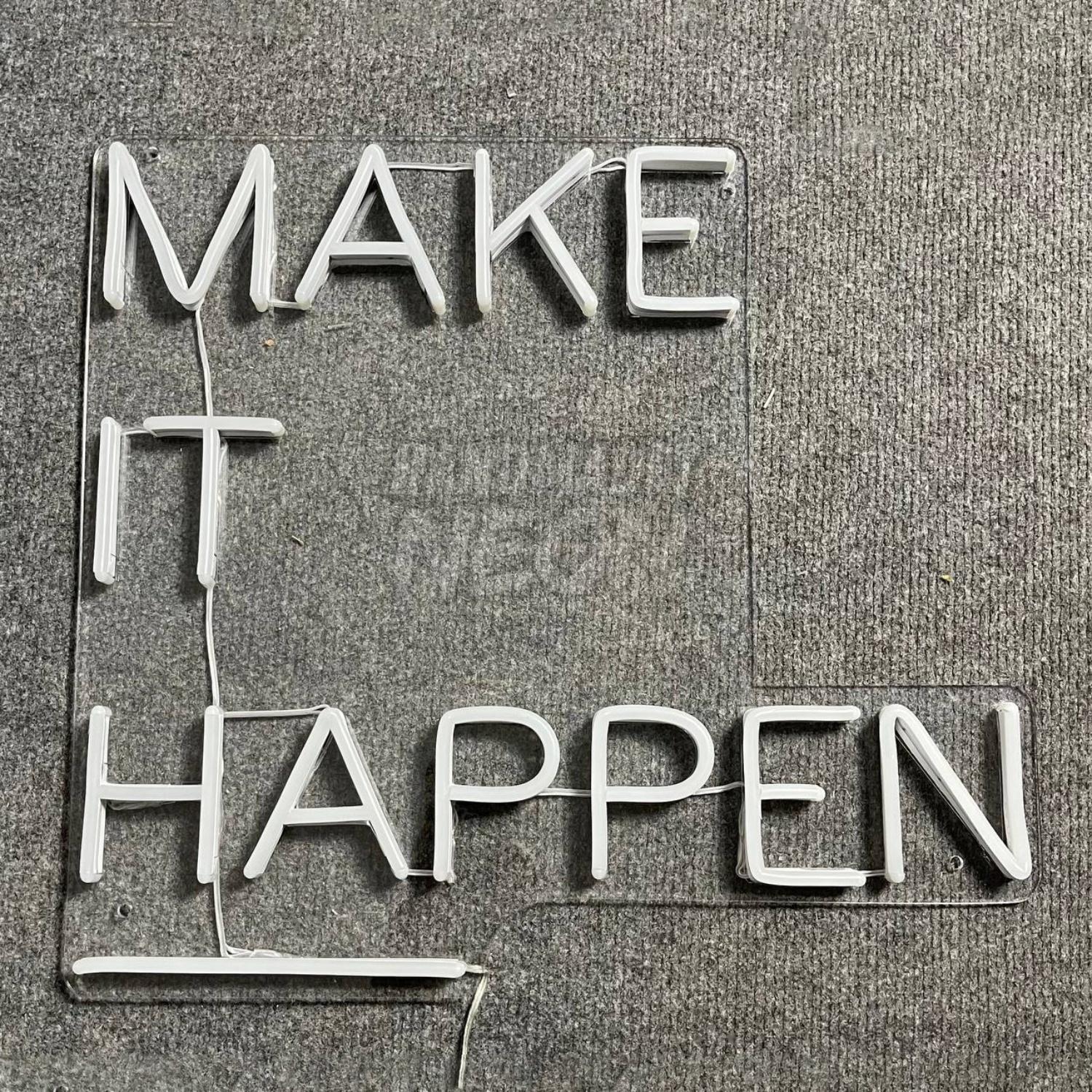 Make It Happen Custom Led Sign | Shineneon