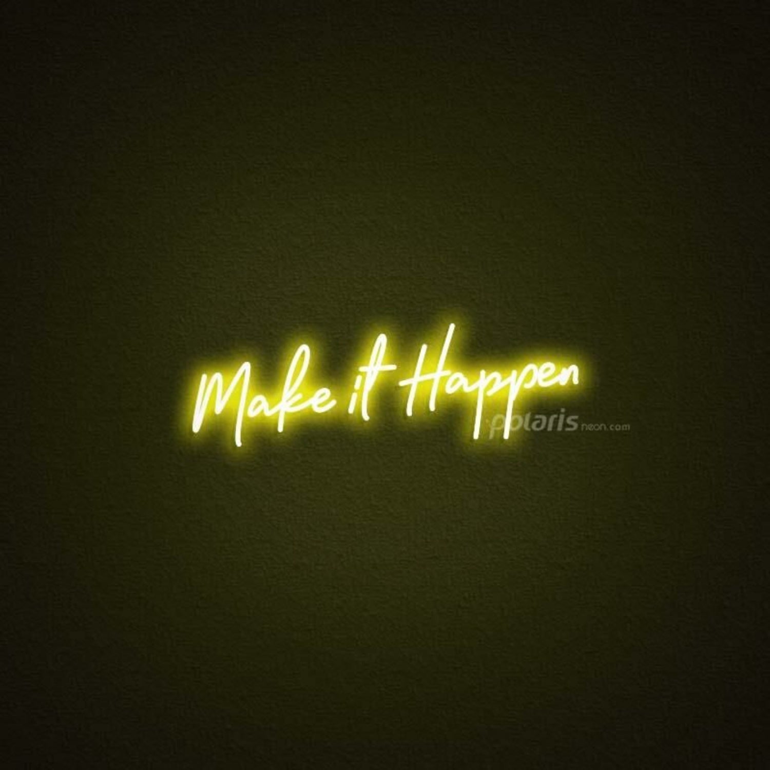Make It Happen Led Neon Sign | Shineneon