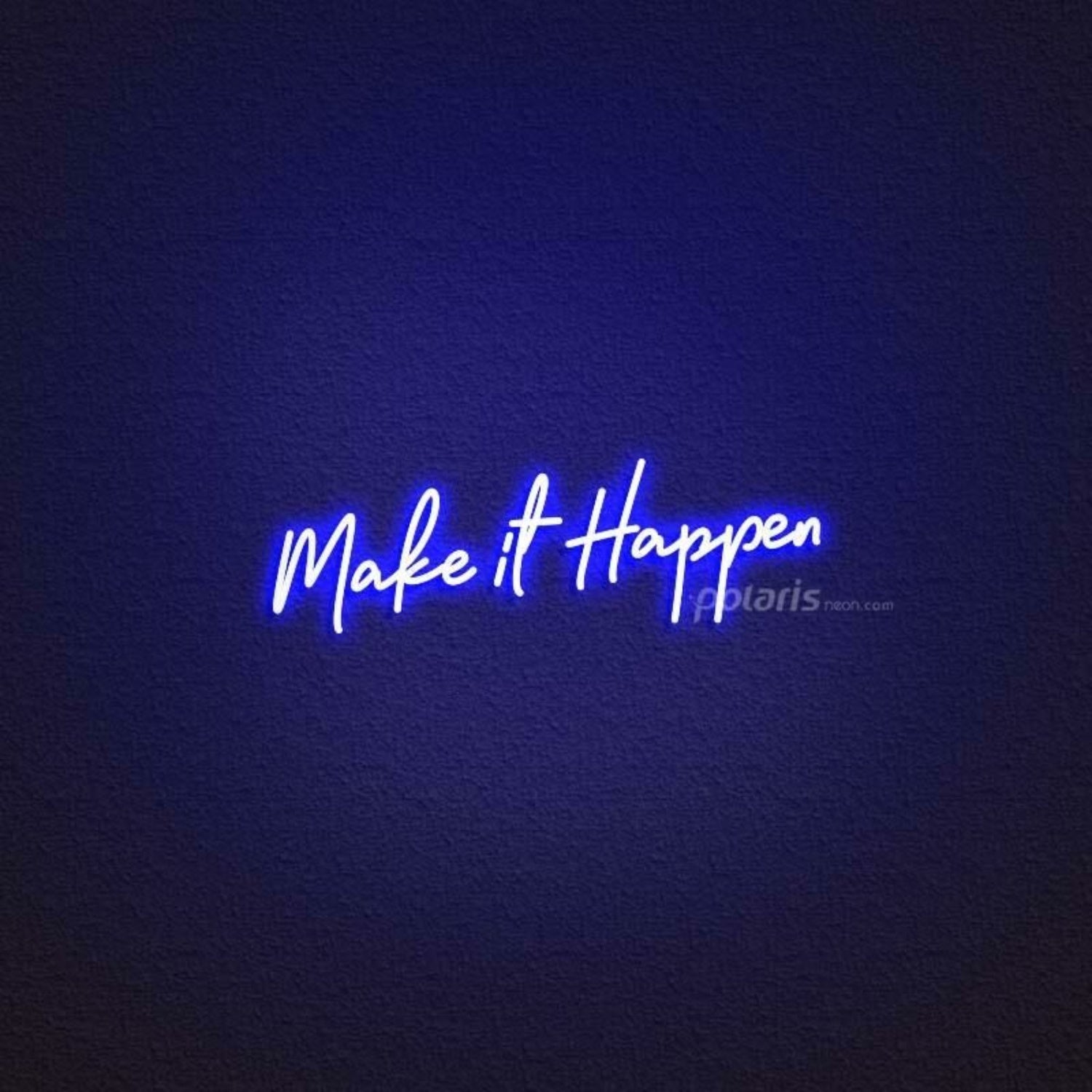 Make It Happen Led Neon Sign | Shineneon