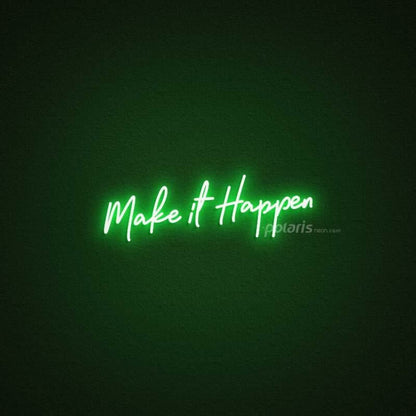 Make It Happen Led Neon Sign | Shineneon