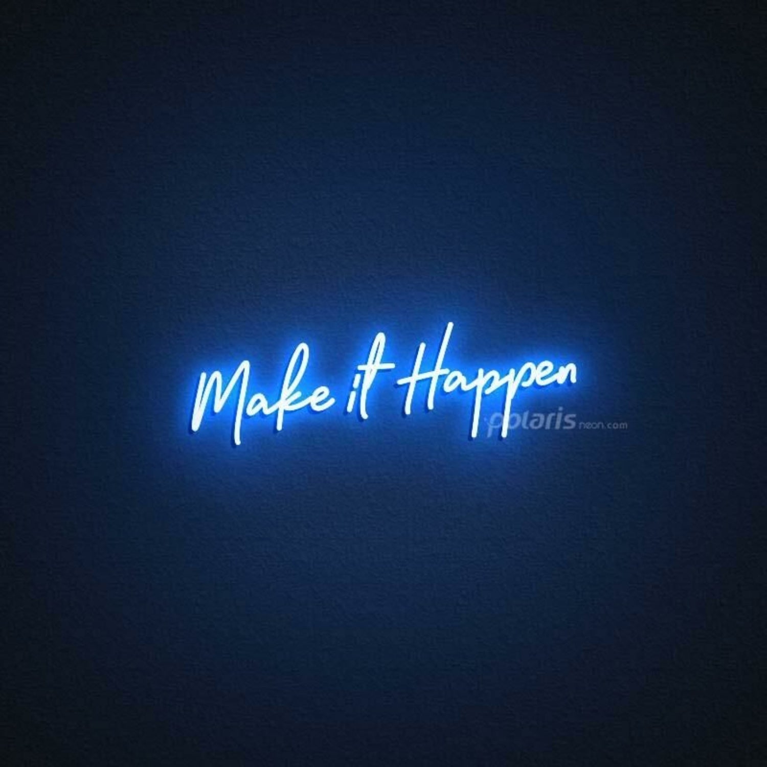Make It Happen Led Neon Sign | Shineneon