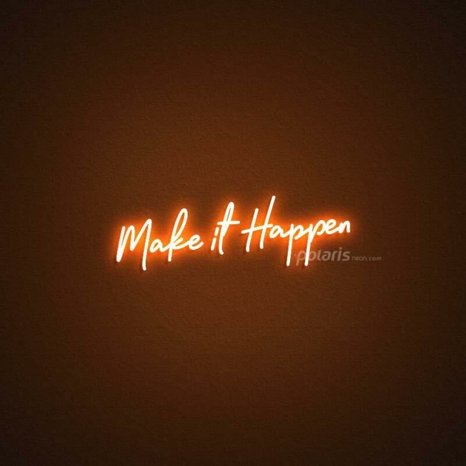 Make It Happen Led Neon Sign | Shineneon