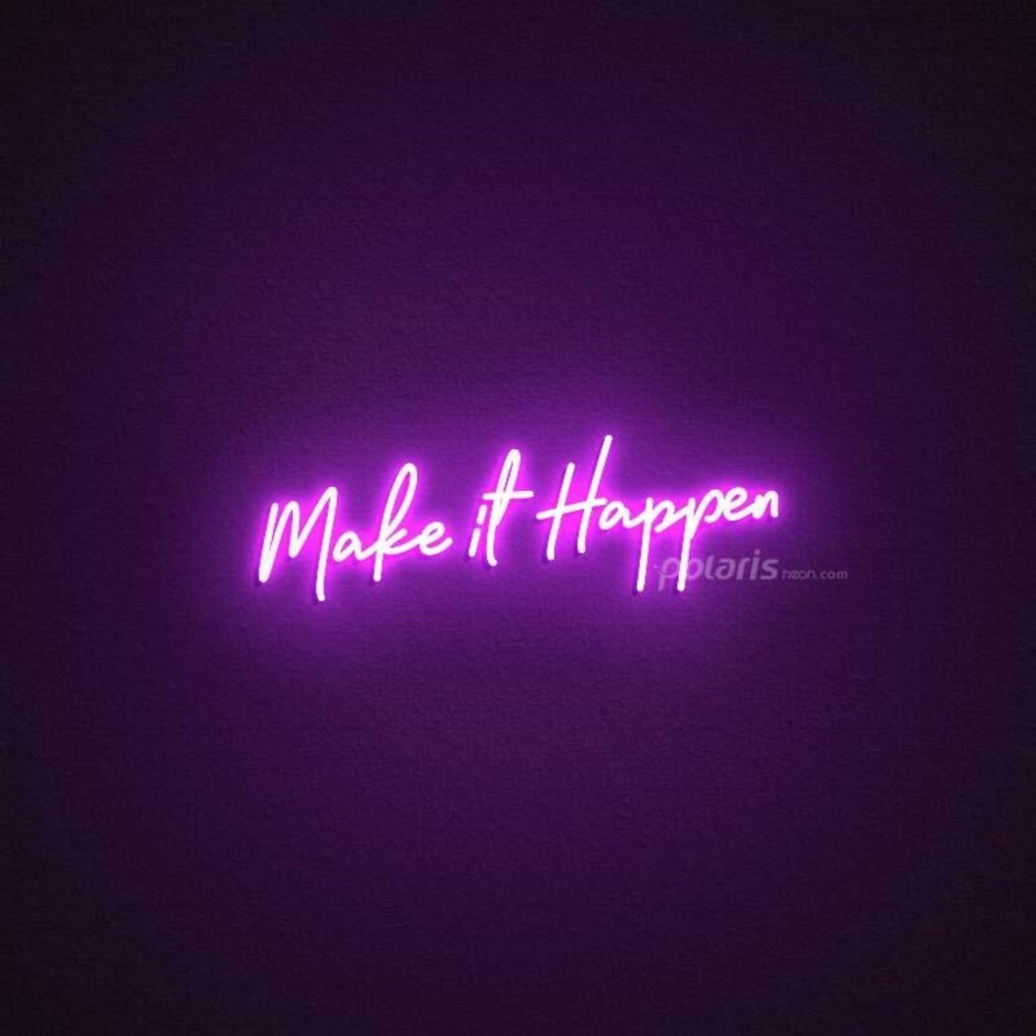 Make It Happen Led Neon Sign | Shineneon