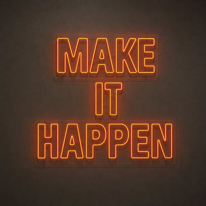 Make It Happen LED Neon Sign Garage Neon Sign main product image