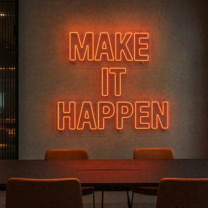 Make It Happen LED Neon Sign Man Cave Neon Sign - Shineneon