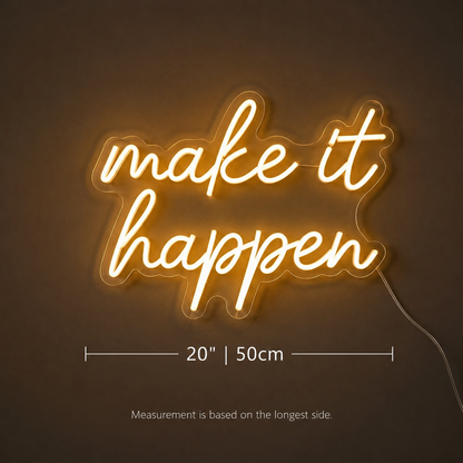 Make It Happen LED Neon Sign Wall Decor - 04 Size Image