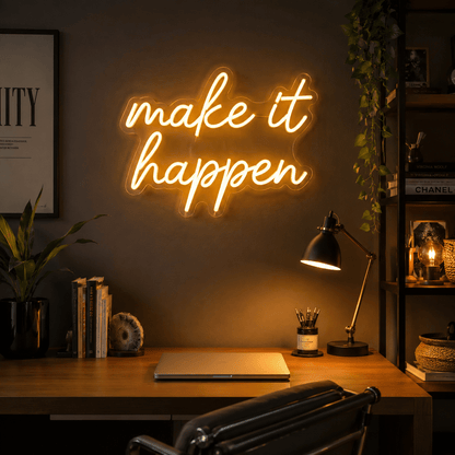 Make It Happen LED Neon Sign Wall Decor - Shineneon