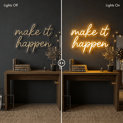 Make It Happen LED Neon Sign Wall Decor - Shineneon