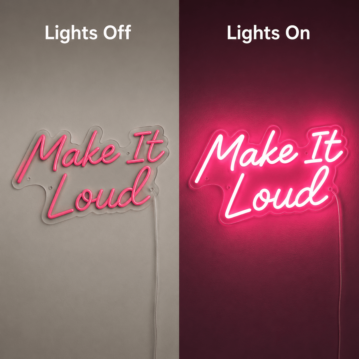 Make It Loud LED Neon Sign - Shineneon