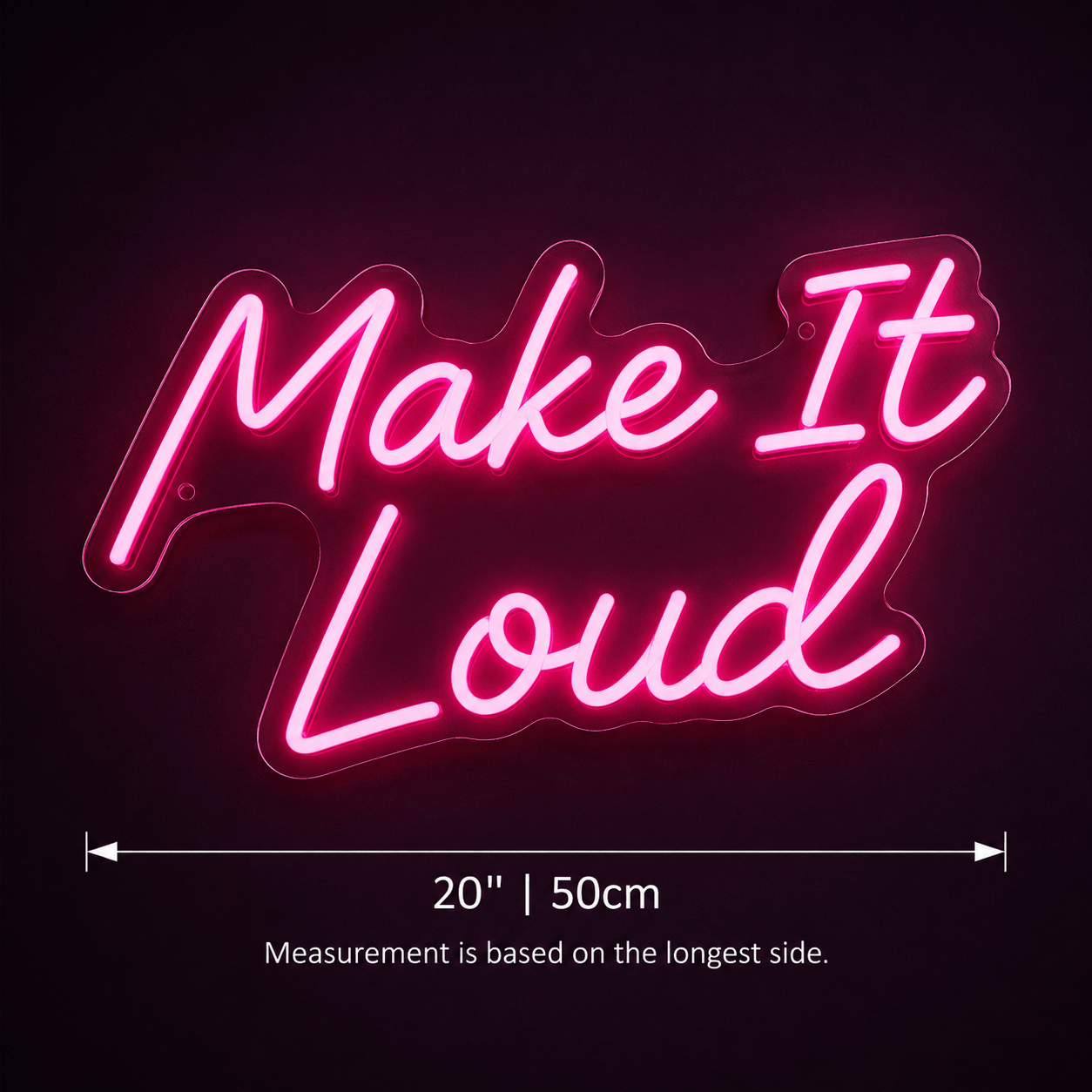 Make It Loud LED Neon Sign - Shineneon