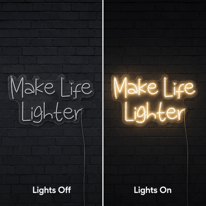 Make Life Lighter Are Wall Decor LED Neon Sign - Shineneon