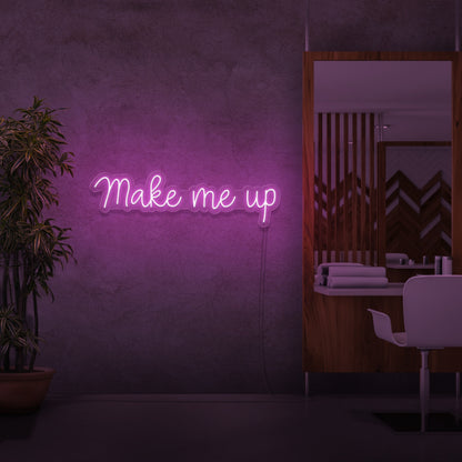Make Me Up Led Neon Sign | Shineneon