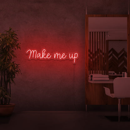 Make Me Up Led Neon Sign | Shineneon