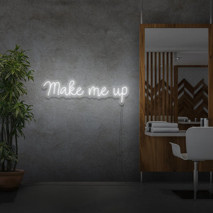 Make Me Up Led Neon Sign - Shineneon