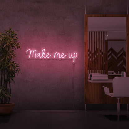 Make Me Up Led Neon Sign | Shineneon