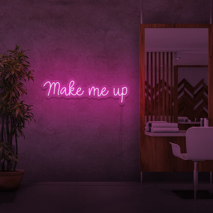 Make Me Up Led Neon Sign | Shineneon