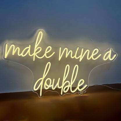Make Mine A Double Led Neon Sign - Shineneon