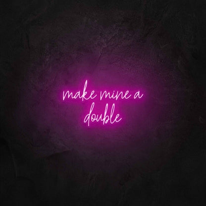 Make Mine A Double Led Neon Sign | Shineneon