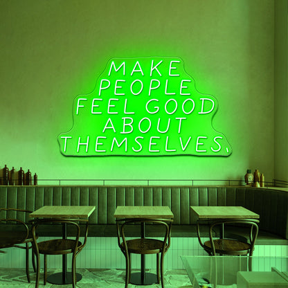 Make People Feel Good About Themselves Artwork Led Neon - Shineneon