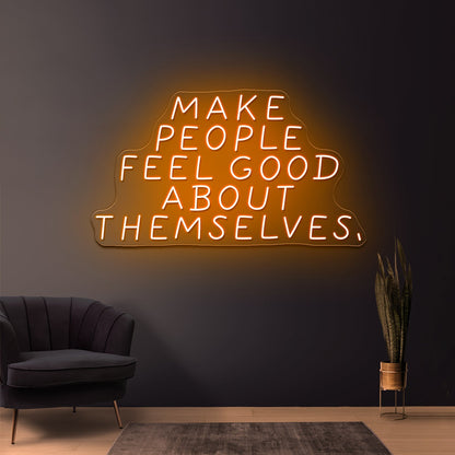 Make People Feel Good About Themselves Artwork Led Neon - Shineneon
