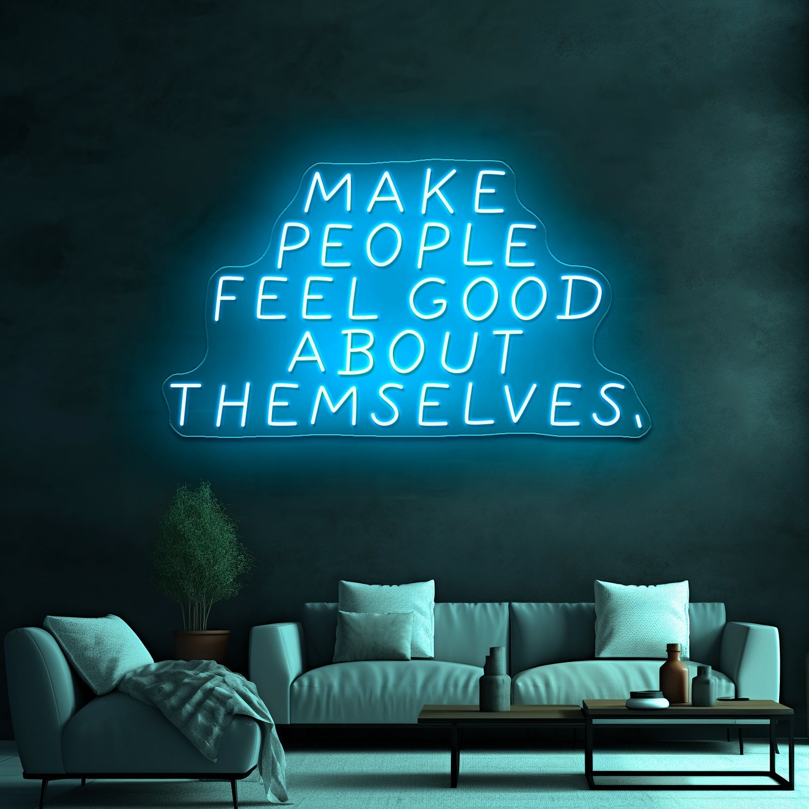 Make People Feel Good About Themselves Artwork Led Neon - Shineneon