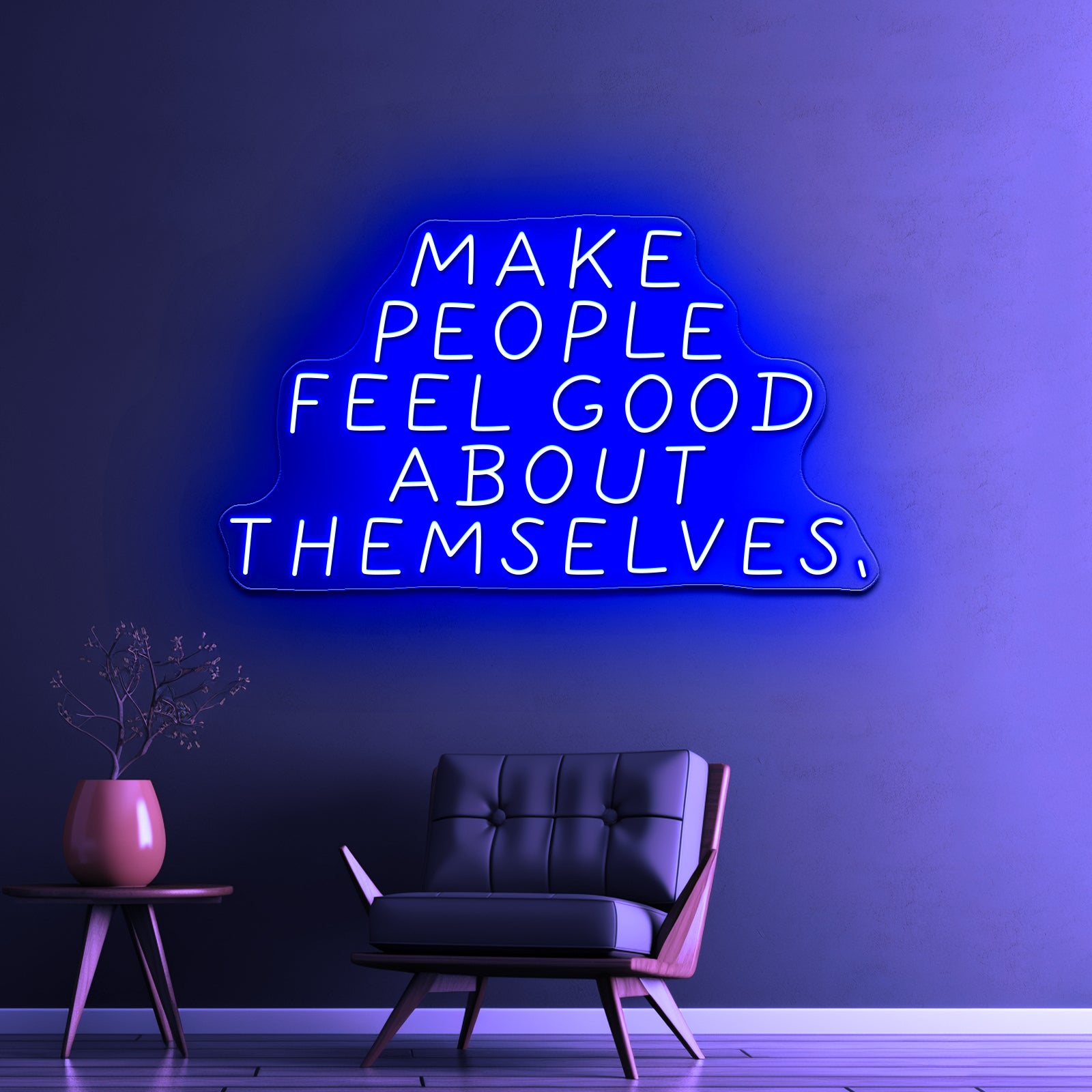 Make People Feel Good About Themselves Artwork Led Neon