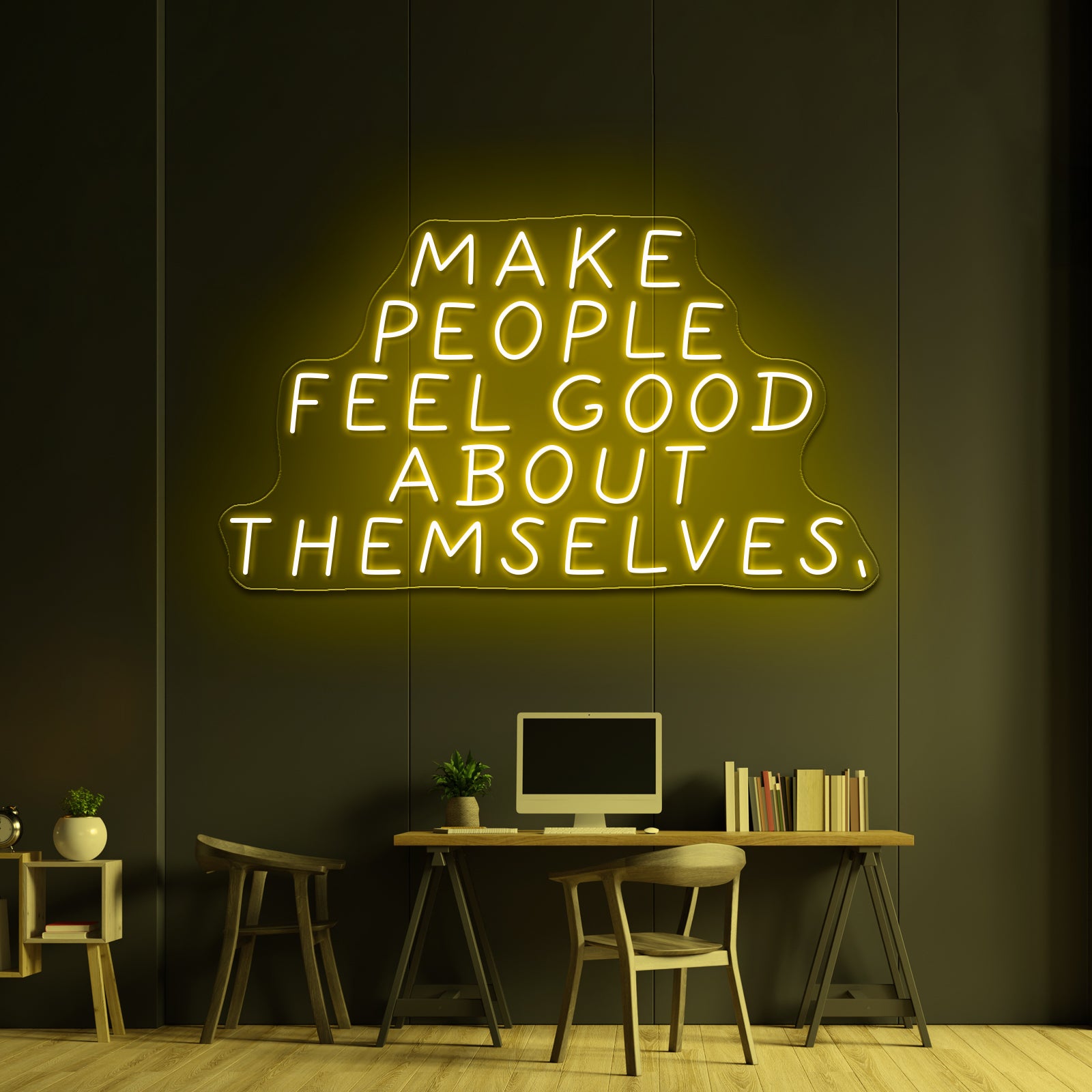 Make People Feel Good About Themselves Artwork Led Neon