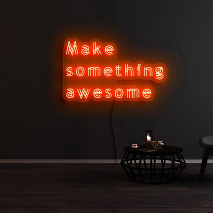 Make Something Awesome Led Neon Sign | Shineneon
