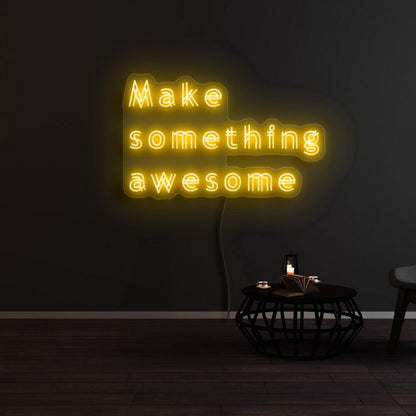 Make Something Awesome Led Neon Sign | Shineneon
