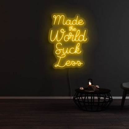 Make The World Suck Less Led Neon Sign | Shineneon
