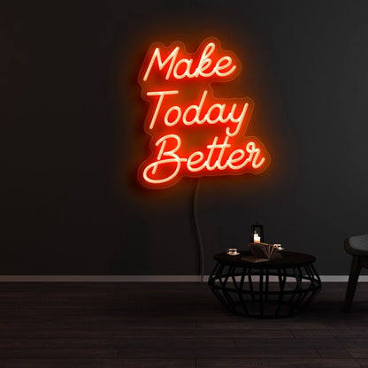 Make Today Better Led Neon Sign | Shineneon
