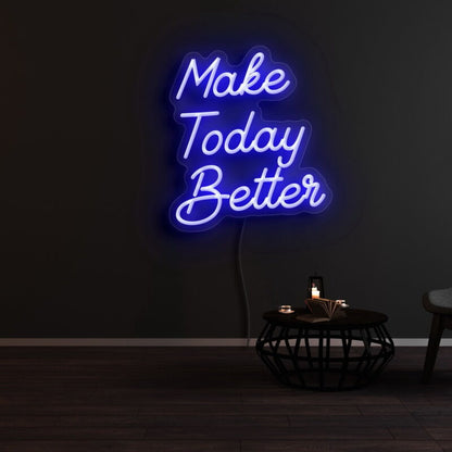 Make Today Better Led Neon Sign | Shineneon